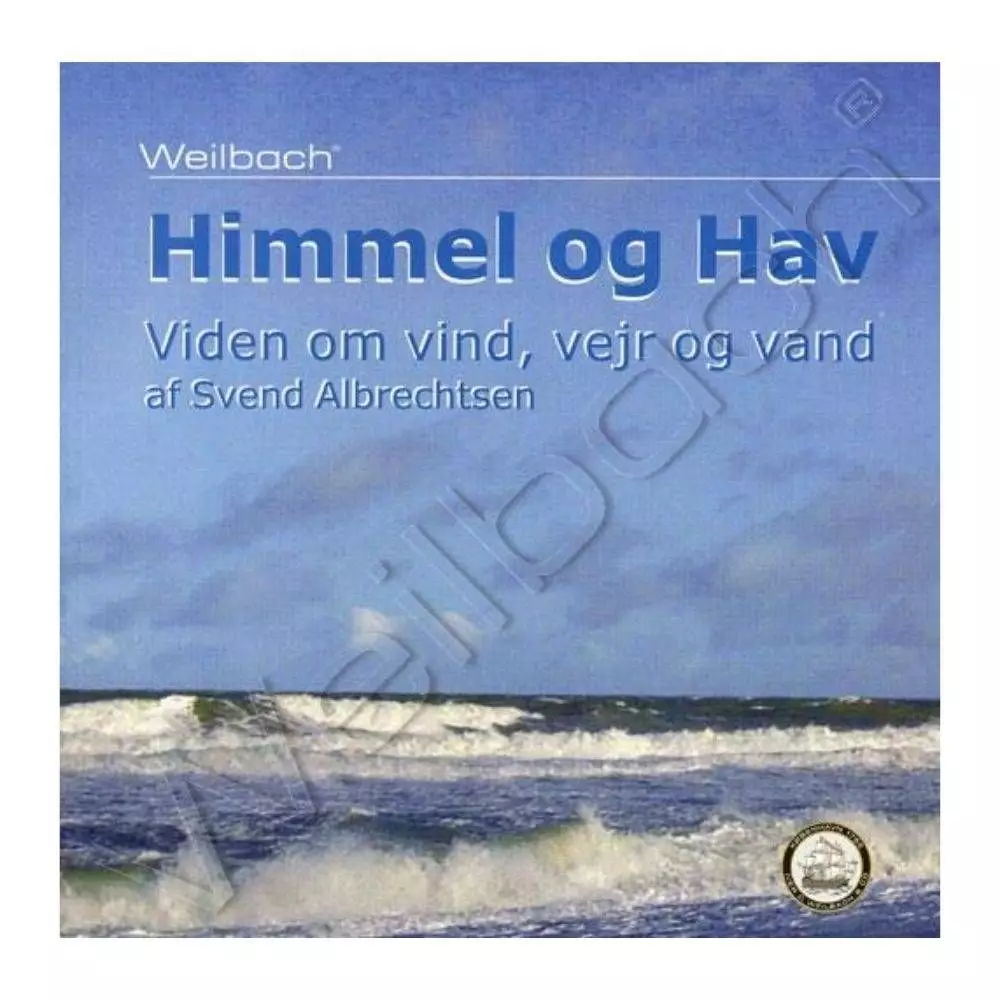 Weilbach Himmel & Hav - Viden Om Vind, Vejr, Og Vand 3 Weilbach Himmel & Hav - Viden Om Vind, Vejr, Og Vand